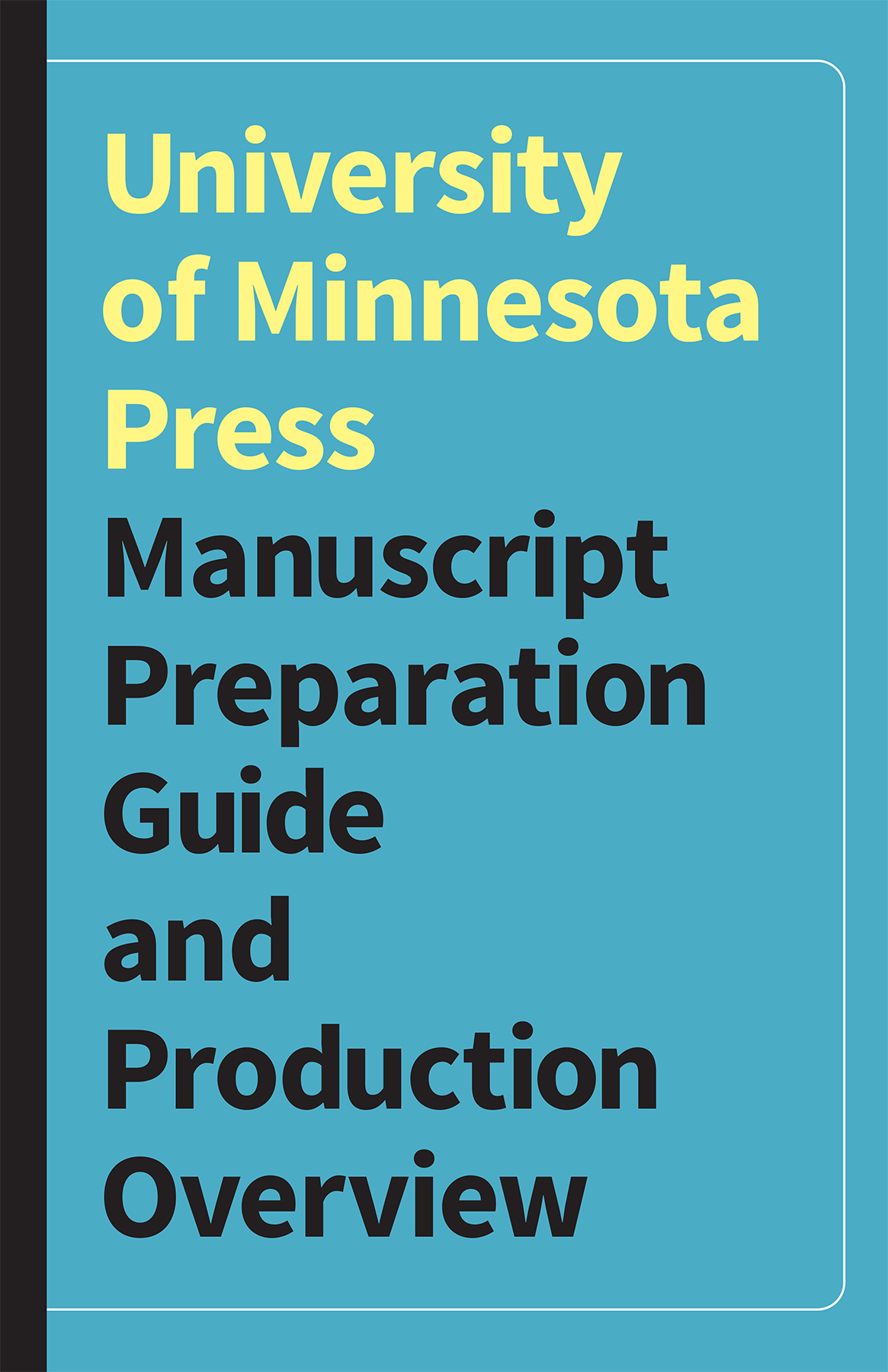 Cover Page for University of Minnesota Press Manuscript Preparation Guide and Production Overview