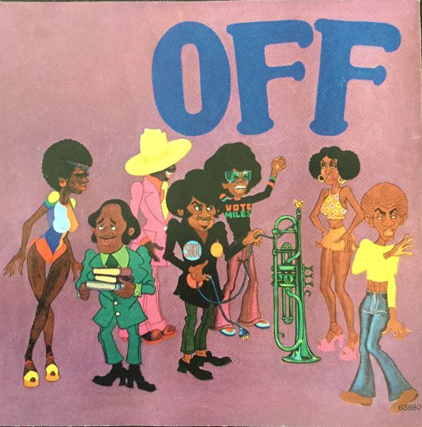 Albumn cover with cartoonish drawings of Black men and women in seventies dress. The word “off” features prominently.