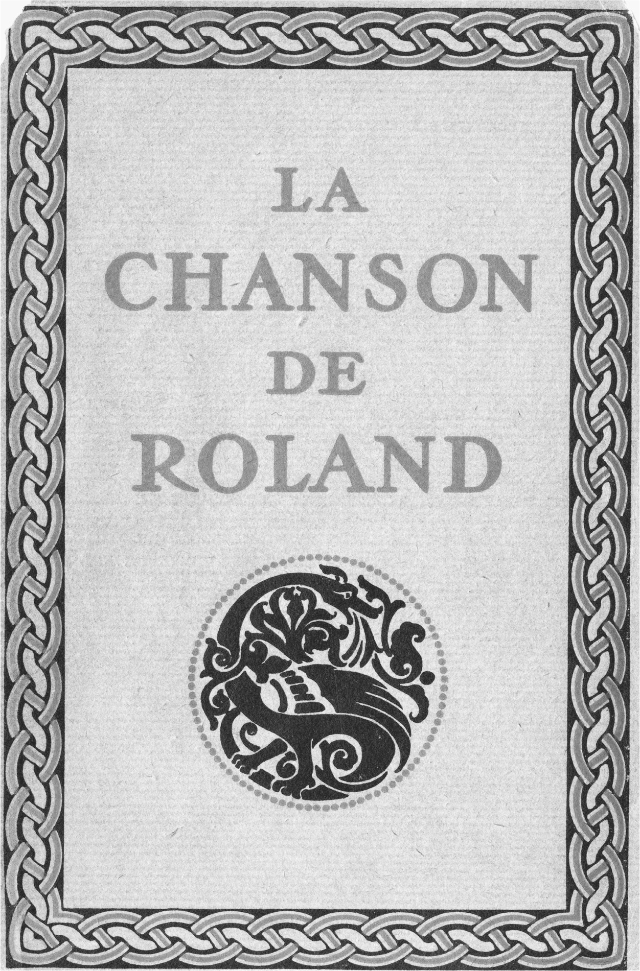 A cover page of a book titled, “La Chanson De Roland”.