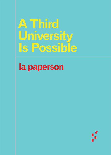 a turquoise color cover with the text A Third University is Possible by la paperson