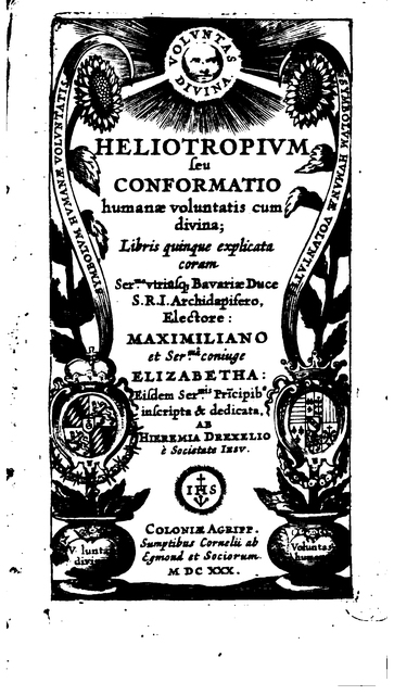 Engraved title page to Jeremias Drexel’s Heliotropium (Cologne, 1630), showing two sunflowers turning toward the sun of divinity.