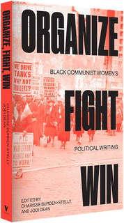 Book cover of Organize, Fight, Win: Black Communist Women’s Political Writing, The book is red with large black lettering.